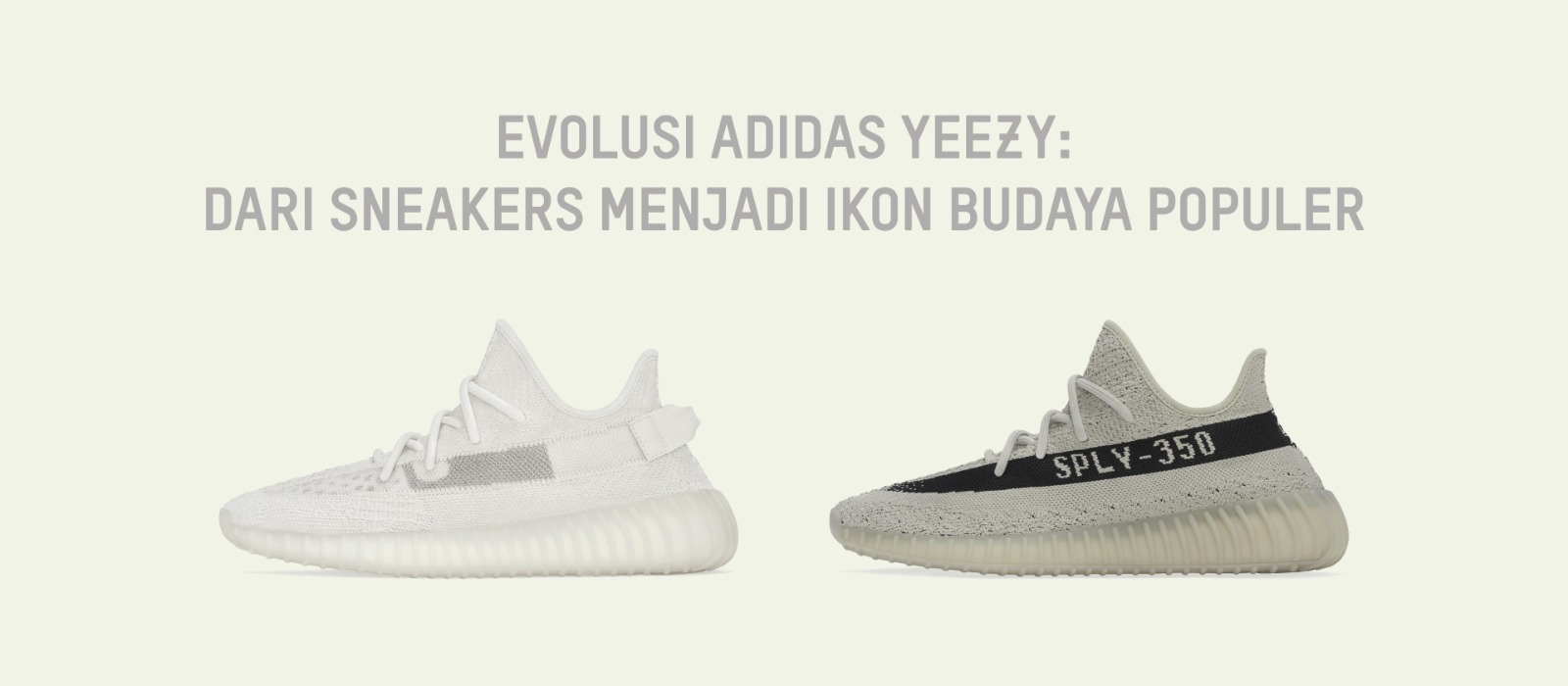 Evolusi adidas Yeezy: Dari Sneakers Menjadi Ikon Budaya Populer